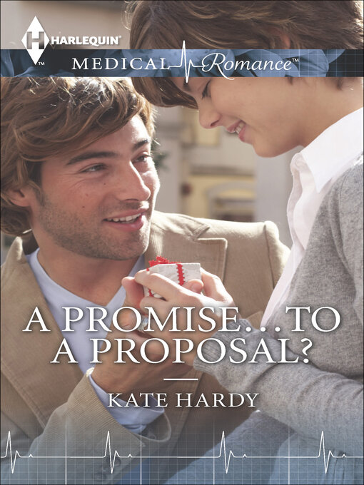 Title details for A Promise . . . to a Proposal? by Kate Hardy - Available
